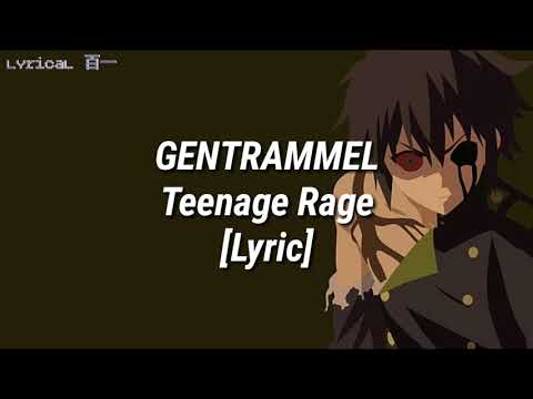 GENTRAMMEL - Teenage Rage [Lyric]