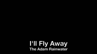 I'll Fly Away in the style of Johnny Cash - The Adam Rainwater