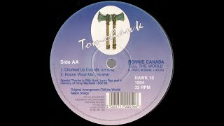Ronnie Canada - Tell The World (Chunked Up Dub Mix) 1994