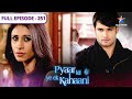 Pyaar Kii Ye Ek Kahaani Jeh Ne Churaaya Locket FULL EPISODE 251