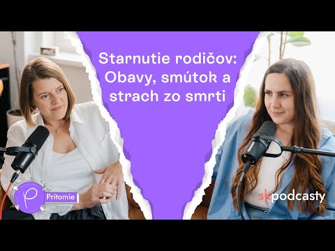 Starnutie rodičov: Obavy, smútok a strach zo smrti