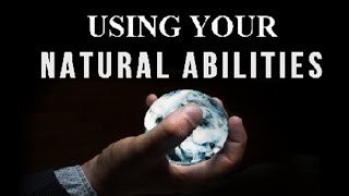 How to Increase Your Abilities to Create the Life You Want (law of attraction)