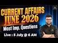 June 2026 Current Affairs Revision Current Affairs Today Kumar Gaurav Sir