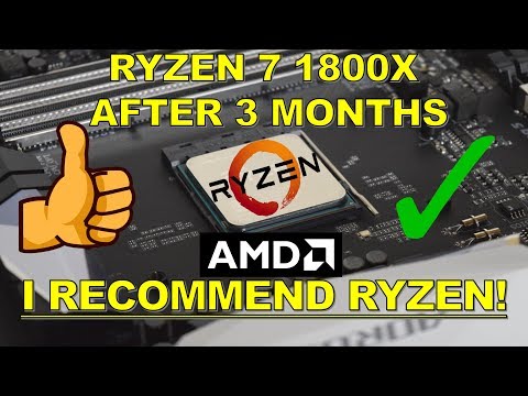 My Experience With AMD Ryzen 7 1800X After 3 Months Video