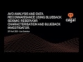 AVO Analysis And Data Reconnaissance Using Blueback SRC And Blueback Investigator