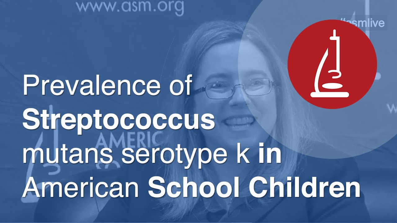Prevalence of Streptococcus mutans serotype k in American School Children - ASM Live 2015 - YouTube