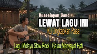 Download lagu Lewat Lagu Ini - Duasalapan Band (Original Lirik Video) | Slow rock | Sedih Menyayat Hati 💔💔 mp3