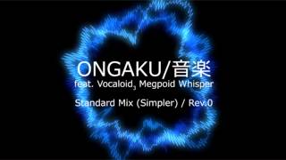 [Vocaloid3 Megpoid] ONGAKU / Standard Mix (Simpler) / Rev.0 (Cover)