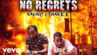 Shane E, Navino - No Regrets (Official Audio)