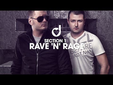 Section 1 – Rave 'n' Rage