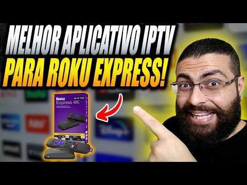 Melhor Aplicativo IPTV para Roku Express de 2026!