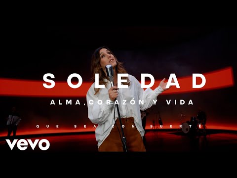 Soledad - Alma Corazón y Vida (Official Video)