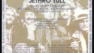 JETHRO TULL : CHICAGO 1970 : TO CRY YOU A SONG .