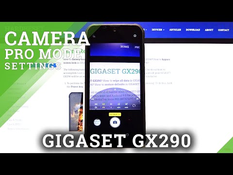 How to Use Camera Pro Mode in Gigaset GX290 – Check All Best Camera Features
