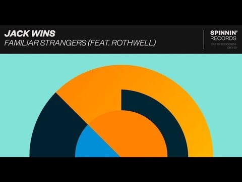 Jack Wins ft. Rothwell — Familiar Strangers