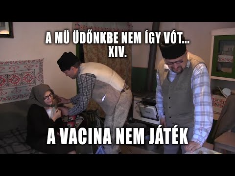 Székely Góbék 14. rész - A vacina nem játék