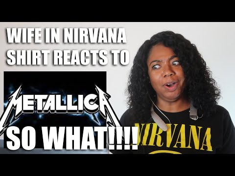 Wife Reacts To Metallica - So What