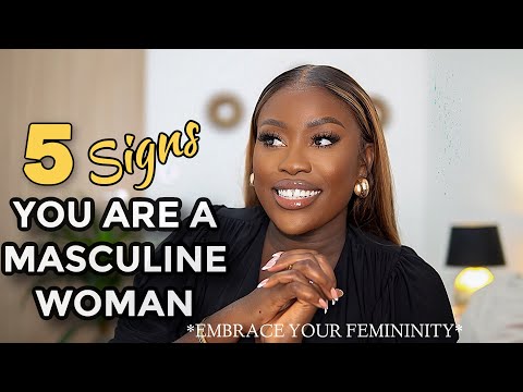 5 SIGNS YOU ARE A MASCULINE WOMAN: Sis You Give Off Too Much Masculine Energy l LUCY BENSON