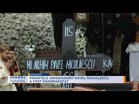 Părintele arhimandrit Pavel Nicolaescu a fost înmormântat