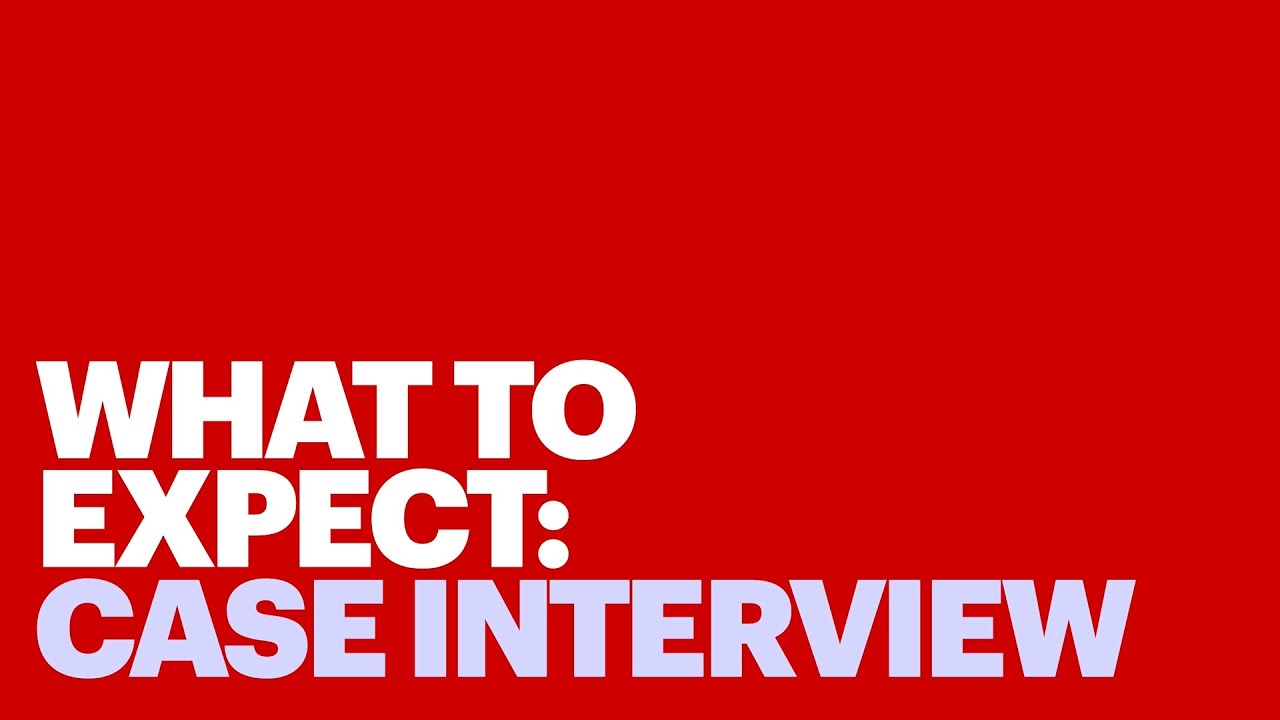 What to Expect: Case Interview