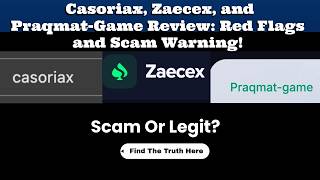 Casoriax, Zaecex, and Praqmat-Game Review: Scam or Legit