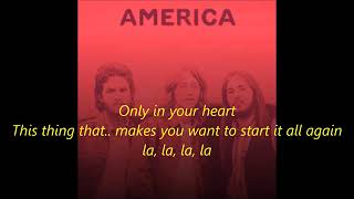 America - Only in your heart     1972   LYRICS
