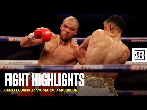 HIGHLIGHTS | Chris Eubank Jr. vs. Marcus Morrison