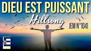 Dieu est puissant (JEM N° 1041) - Hillsong en français