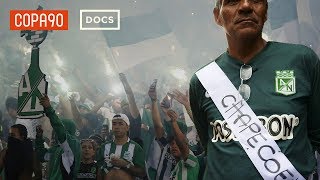Narcos, Chapecoense, and The Rebirth of Atlético Nacional