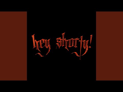 Hey Shorty! (feat. D key)