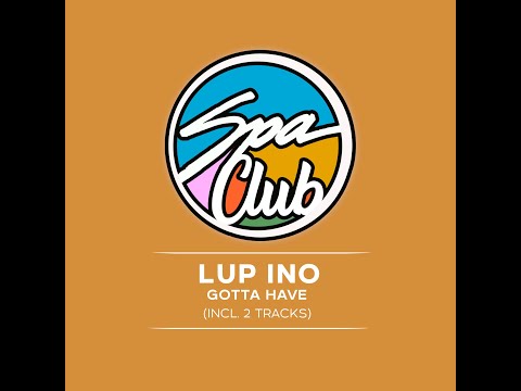 Spa Club [SPC04] LUP INO - Gotta Have