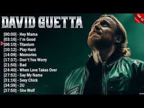 David Guetta Top 10 EDM Hits All Time - Hot 100 EDM Songs This Week 2024