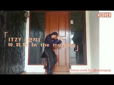 ITZY (있지) - Intro + 마.피.아  In the Morning + Dance Break | Dance Cover by. RararaPuji