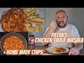 CHICKEN TIKKA MASALA | Pataks | HOME COOKING | Food Review | HOME MADE CHIPS | Chicken Curry