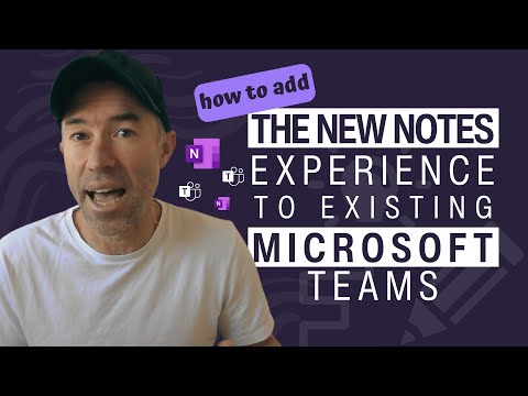 How to add the new Notes experience to existing Microsoft Teams and Channels How to add the new Notes experience to existing Microsoft Teams and Channels
