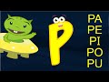 Aprender A Leer Jugando La Letra P Sonido Letras Y Sílabas PA PE PI PO PU Conciencia Fonológica