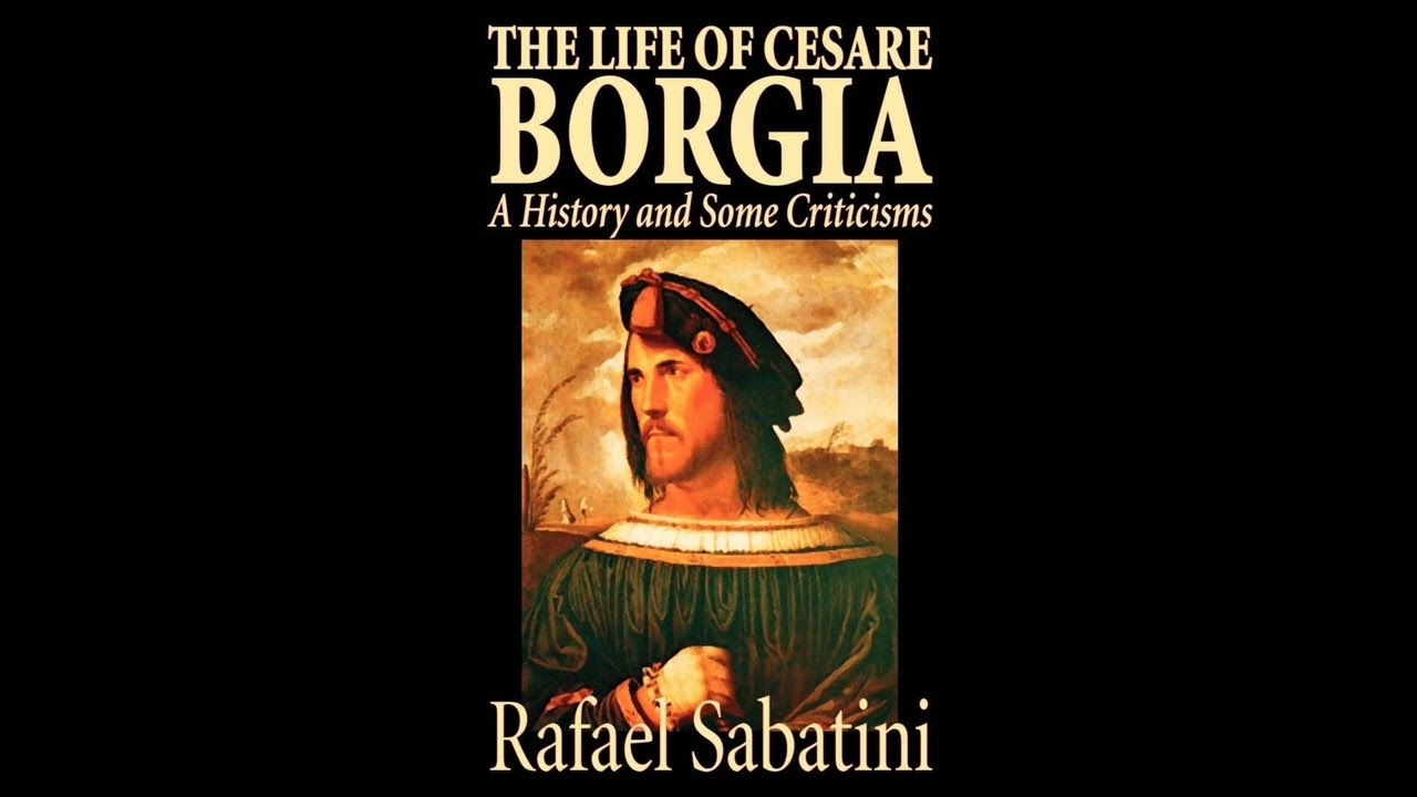 The Life of Cesare Borgia