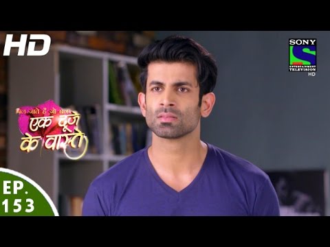 Ek Duje Ke Vaaste - एक दूजे के वास्ते - Episode 153 - 5th October, 2016