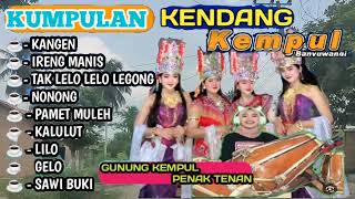 Download lagu KOLEKSI KENDANG KEMPUL NYAMPLENG SLOW GONG GLER MANTAP TENAN mp3 Download lagu KOLEKSI KENDANG KEMPUL NYAMPLENG SLOW GONG GLER MANTAP TENAN mp3