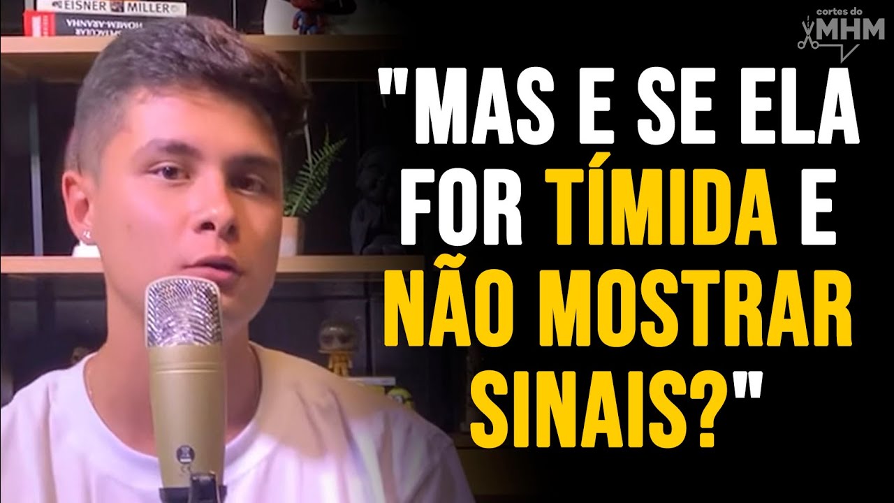 SINAIS de que uma pessoa GOSTA DE VOCÊ | PODCAST do MHM