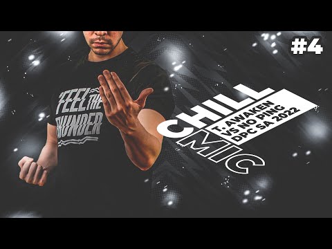 #4 CHILL MIC  I THUNDER AWAKEN VS NO PING - DPC SA TOUR I