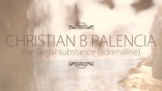 ChristianBPalencia - The Illegal Substance (Adrenaline) // DTE Branching Out