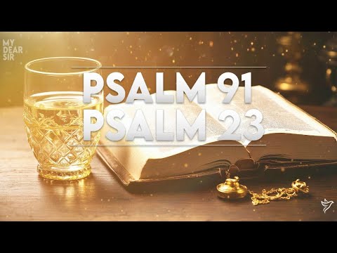 PSALM 23 AND PSALM 91: Most Powerful Prayers in The Bible!