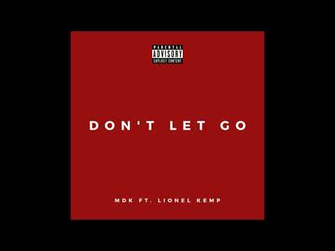 MDK - Don't Let Go ft. Lionel Kemp (Prod. By PVGbeats)