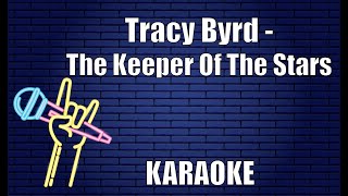 Tracy Byrd - The Keeper Of The Stars (Karaoke)