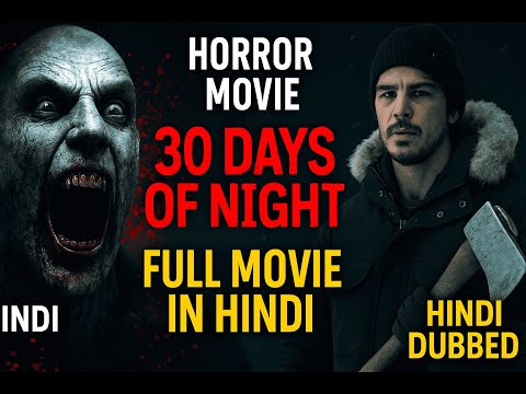 30 Days of Night (2007) | Horror Movie | Full Movie in Hindi | Hollywood Vampire Film