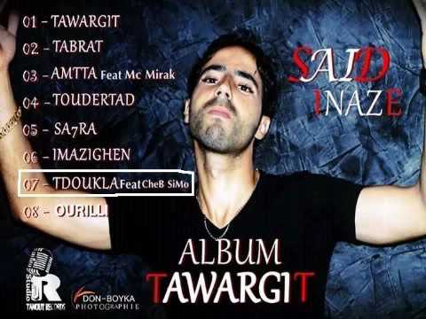 07 Said iNaze TiDoKLa FeaT CHeB SiMo & Mc Mirak ALBUM TAWARGiT