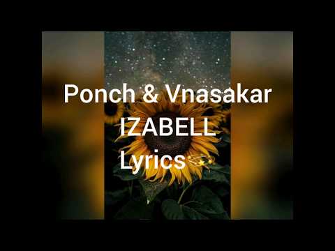 Ponch Vnasakar-Izabell [lyrics]