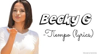 Becky G - Tiempo (lyrics)
