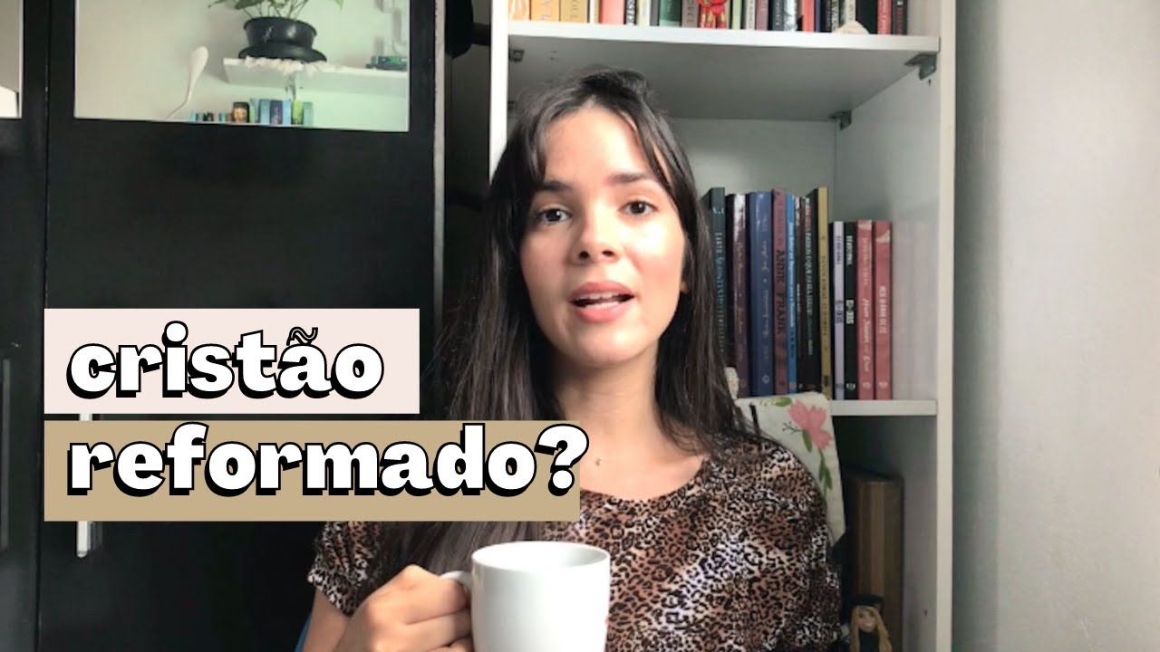 O que significa ser um CRISTÃO REFORMADO? Por que continuo na minha igreja?